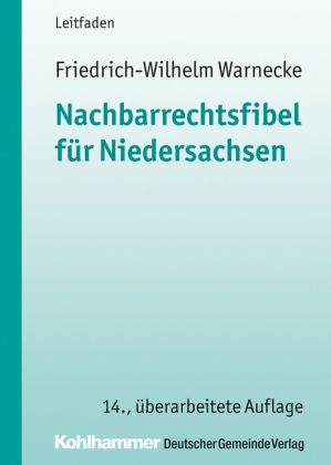 Nachbarrechtsfibel für Niedersachsen: Leitfaden