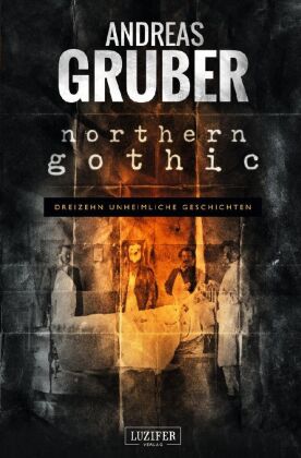 NORTHERN GOTHIC: Unheimliche Geschichten