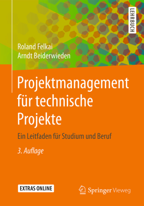 Projektmanagement für technische Projekte: Ein Leitfaden für Studium und Beruf. Extras online