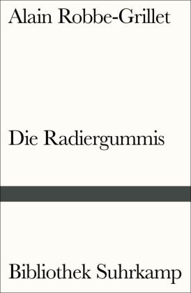 Die Radiergummis: Roman. Aus dem Französischen von Gerda von Uslar