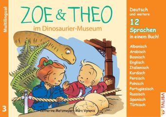 Zoe & Theo im Dinosaurier-Museum, Multilingual: Deutsch und weitere 12 Sprachen in einem Buch!
