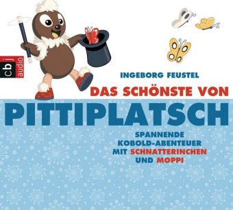 Das Schönste von Pittiplatsch, 1 Audio-CD: Spannende Kobold-Abenteuer mit Schnatterinchen und Moppi. 60 Min.. CD Standard Audio Format. Hörspiel.