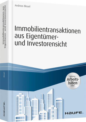 Immobilientransaktionen aus Eigentümer- und Investorensicht: Der An- und Verkaufsprozess von A-Z. Inkl. Arbeitshilfen online