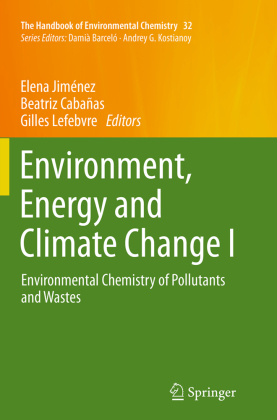 Environment, Energy and Climate Change I: Environmental Chemistry of Pollutants and Wastes