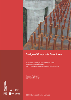 Design of Composite Structures: Eurocode 4: Design of Composite Steel and Concrete Structures, Part 1-1: General Rules and Rules for Buildings