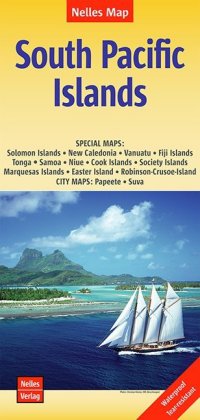 Nelles Map Landkarte South Pacific Islands. Südpazifik / Les Iles d'Océanie / Océano Austral: SPECIAL MAPS: Solomon Islands, New Caledonia, Vanuatu, Fiji Islands, Tonga, Samoa, Niue, Cook Islands, Society Islands, Marquesas Islands, Easter Island, Robins