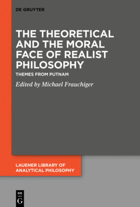 The Theoretical and the Moral Face of Realist Philosophy: Themes from Putnam