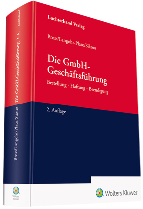 Die GmbH-Geschäftsführung: Bestellung - Haftung - Beendigung