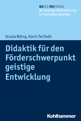 Didaktik für den Förderschwerpunkt geistige Entwicklung