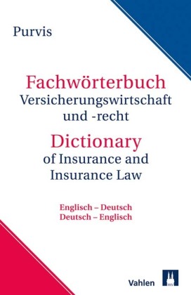 Fachwörterbuch Versicherungswirtschaft und Recht; .: Englisch / Deutsch - Deutsch / Englisch