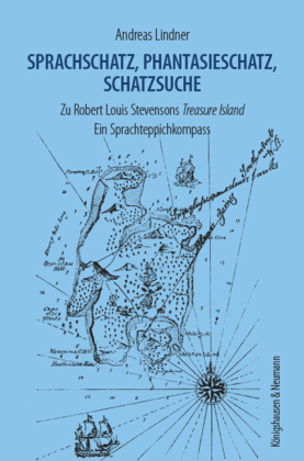 Sprachschatz, Phantasieschatz, Schatzsuche: Robert Louis Stevensons "Treasure Island": Ein Sprachteppichkompass