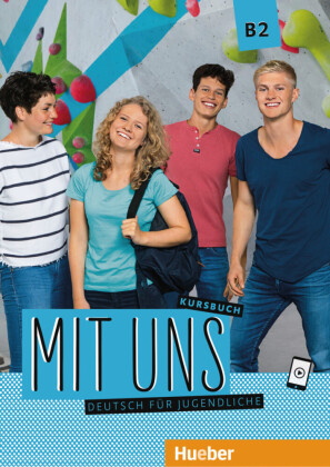 Mit uns B2 - Kursbuch: Deutsch als Fremdsprache