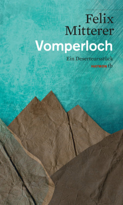 Vomperloch: Ein Deserteursstück