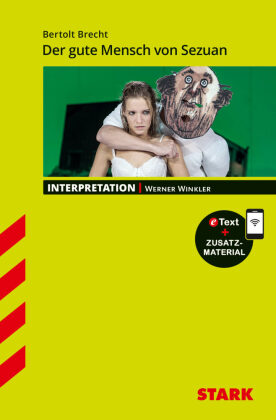STARK Bertolt Brecht: Der gute Mensch von Sezuan - Deutsch - Interpretationen, m. 1 Buch, m. 1 Beilage: Mit Online-Zugang