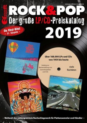 Der große Rock & Pop LP/CD Preiskatalog 2019: Katalog zur Wertermittlung von Schallplatten und CDs. 37. Jg.. Über 168000 LPs und CDs von 1954 bis heute. Viele Raritäten
