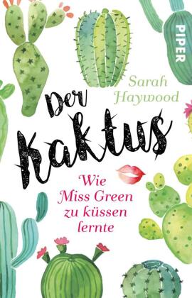 Der Kaktus: Wie Miss Green zu küssen lernte