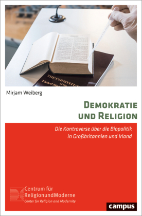 Demokratie und Religion: Die Kontroverse über die Biopolitik in Großbritannien und Irland