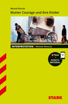 STARK Bertolt Brecht: Mutter Courage und Ihre Kinder - Deutsch - Interpretationen, m. 1 Buch, m. 1 Beilage: Mit Online-Zugang