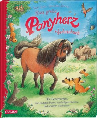 Ponyherz: Das große Ponyherz-Vorlesebuch - 33 Geschichten von mutigen Ponys, kuscheligen Füchsen und anderen Vierbeinern: 33 Geschichten von mutigen Ponys, kuscheligen Füchsen und anderen Vierbeinern