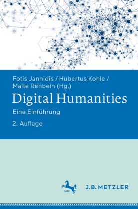 Digital Humanities: Eine Einführung