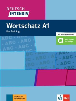 Deutsch intensiv - Wortschatz A1: Das Training. Buch mit Quizlet und Wortlisten. Online-Vokabeltrainer für PC, Smartphone und Tablet
