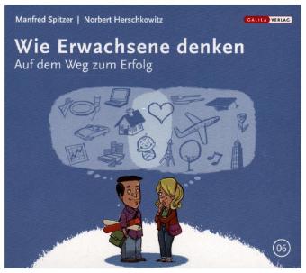 Wie Erwachsene denken, 1 Audio-CD Tl.1: Auf dem Weg zum Erfolg: 20 bis 40 Jahre. 74 Min.. Lesung