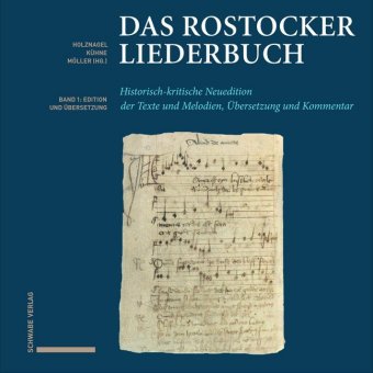 Das Rostocker Liederbuch: Historisch-kritische Neuedition der Texte und Melodien, Übersetzung und Kommentar. Mit Beiträgen von Andreas Bieberstedt und Doreen Brandt. Unter Mitarbeit von Annika Bostelmann, Hellmut Braun und Anne G