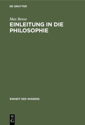 Einleitung in die Philosophie: Eine Übung des Geistes