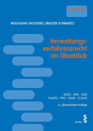 Verwaltungsverfahrensrecht im Überblick: EGVG - AVG - ZUStG - VStG - VVG - E-GovG