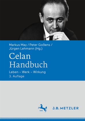 Celan-Handbuch: Leben - Werk - Wirkung