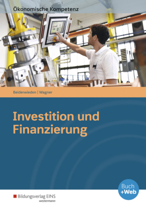 Investition und Finanzierung: Arbeitsbuch