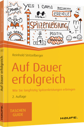 Auf Dauer erfolgreich: Wie Sie langfristig Spitzenleistungen erbringen