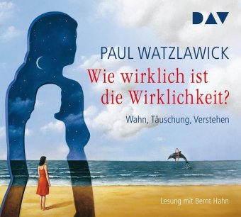Wie wirklich ist die Wirklichkeit? - Wahn, Täuschung, Verstehen, 4 Audio-CDs: Lesung mit Bernt Hahn (4 CDs). 316 Min.. CD Standard Audio Format. Lesung