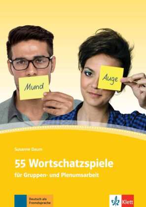 55 Wortschatzspiele: Deutsch als Fremdsprache