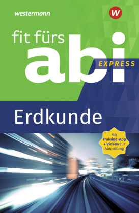 Fit fürs Abi Express - Erdkunde: Inkl. App: Express-Training fürs Abi
