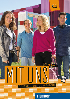 Mit uns C1 - Kursbuch: Deutsch als Fremdsprache