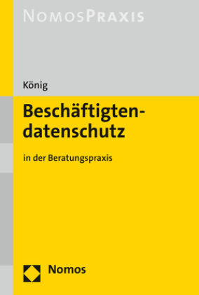 Beschäftigtendatenschutz: in der Beratungspraxis