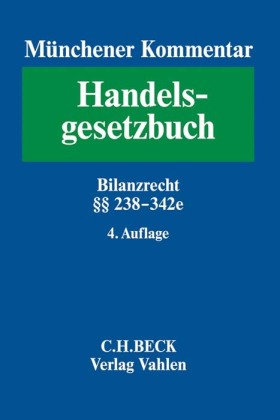 Münchener Kommentar zum Handelsgesetzbuch  Bd. 4: Drittes Buch. Handelsbücher §§ 238-342e HGB