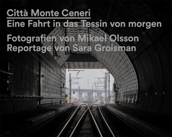 Città Monte Ceneri: Eine Fahrt in das Tessin von morgen