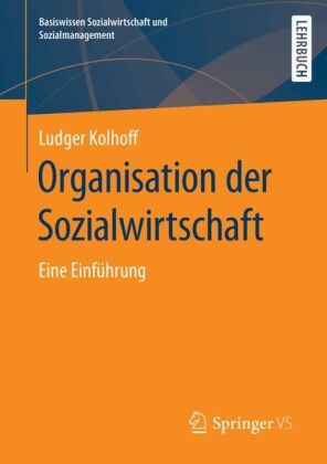 Organisation der Sozialwirtschaft: Eine Einführung