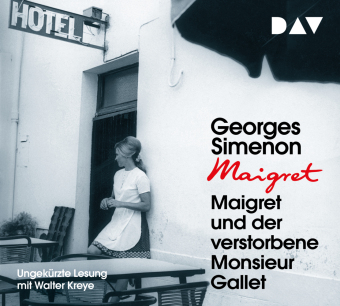 Maigret und der verstorbene Monsieur Gallet, 4 Audio-CD: 2. Fall. Ungekürzte Lesung mit Walter Kreye (4 CDs). 316 Min.. CD Standard Audio Format