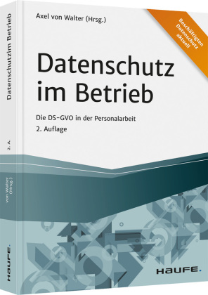 Datenschutz im Betrieb - Die DS-GVO in der Personalarbeit