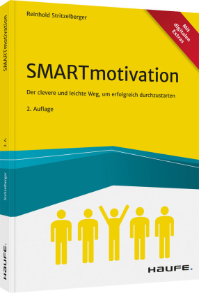 Dauerhafte Selbstmotivation - inkl. Arbeitshilfen online: Geben Sie Ihr Bestes ? für das, was wirklich wichtig ist
