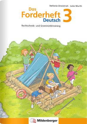 Das Forderheft Deutsch 3: Rechtschreib- und Grammatiktraining