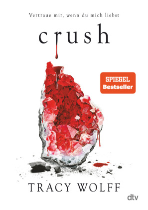 Crush: Mitreißende Romantasy - Die heißersehnte Fortsetzung des Bestsellers 'Crave'