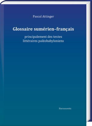 Glossaire sumérien-français: principalement des textes littéraires paléobabyloniens