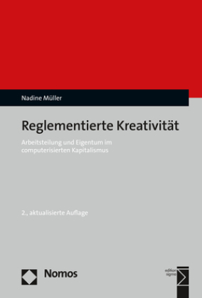 Reglementierte Kreativität: Arbeitsteilung und Eigentum im computerisierten Kapitalismus