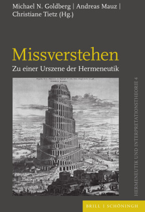 Missverstehen: Zu einer Urszene der Hermeneutik