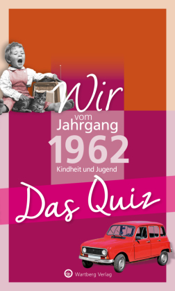 Wir vom Jahrgang 1962 - Das Quiz: Kindheit und Jugend