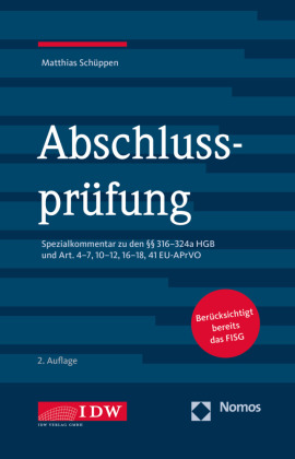Abschlussprüfung, 2. Auflage: Spezialkommentar zu den §§ 316-324a HGB und Art. 4-7, 10-12, 16-18, 41 EU-APrVO